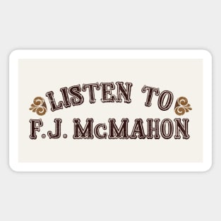 Listen To F.J. McMahon Magnet